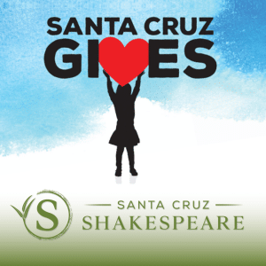 <a href="santa-cruz-gives-santa-cruz-shakespeare">Santa Cruz Shakespeare + Santa Cruz Gives</a> = Bringing Shakespeare to Every Student